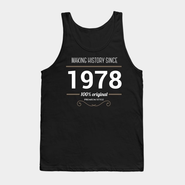 Making history since 1978 Tank Top by JJFarquitectos